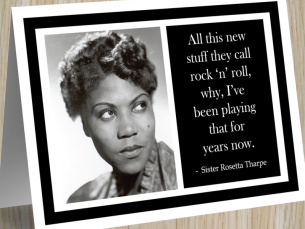 Sister Rosetta is often called "the Godmother of Rock & Roll."