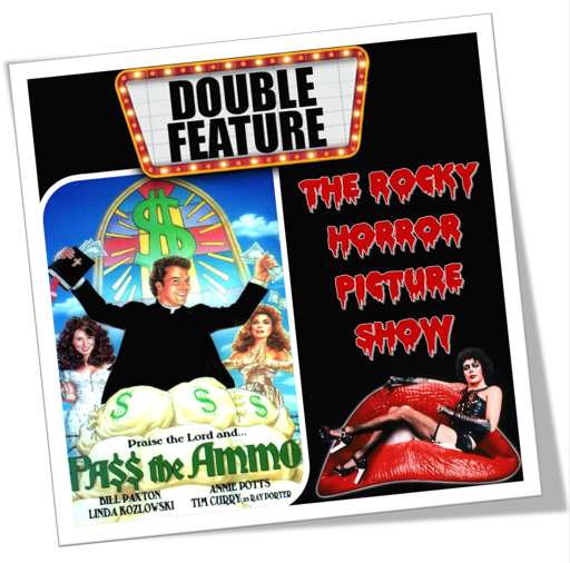 Double feature poster for "Pass the Ammo" and "The Rocky Horror Picture Show."