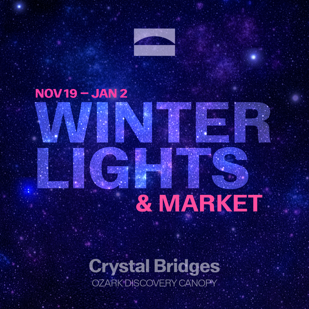 Winter Lights &amp; Market at Crystal Bridges, Nov 19–Jan 2.